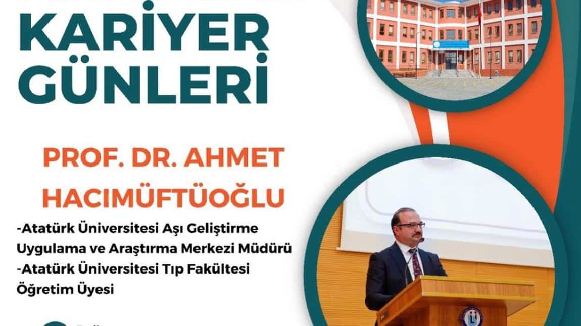 Akademik Kariyer Günleri Kapsamında Prof. Dr. Ahmet Hacımüftüoğlu Okulumuza Teşrif Edecek